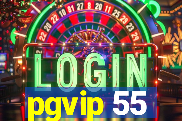 pgvip 55